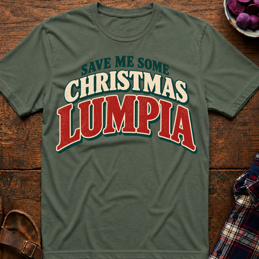 Save Me Some Christmas Lumpia T-Shirt