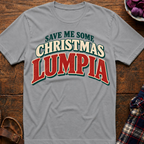 Save Me Some Christmas Lumpia T-Shirt