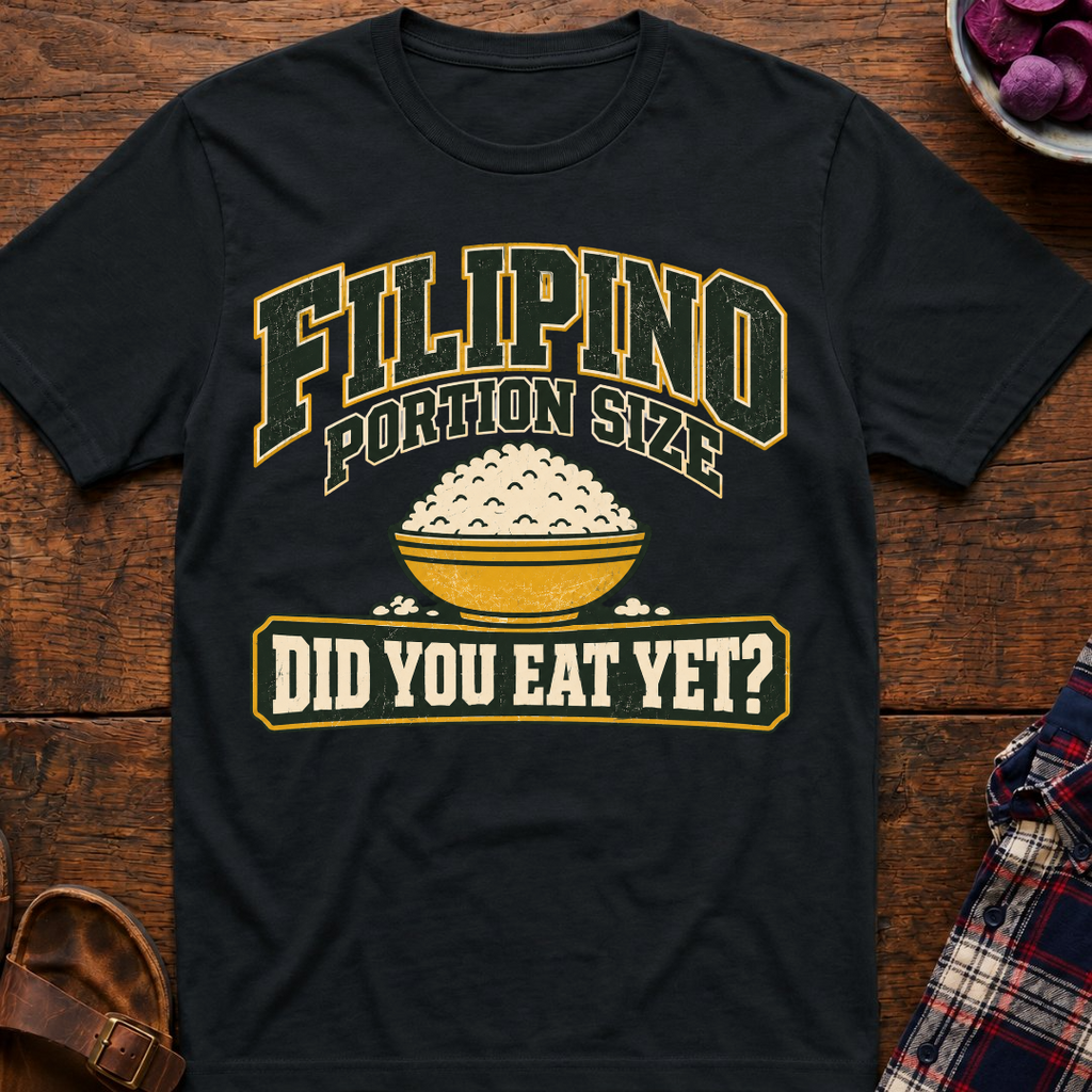 Filipino Portion Size T-Shirt