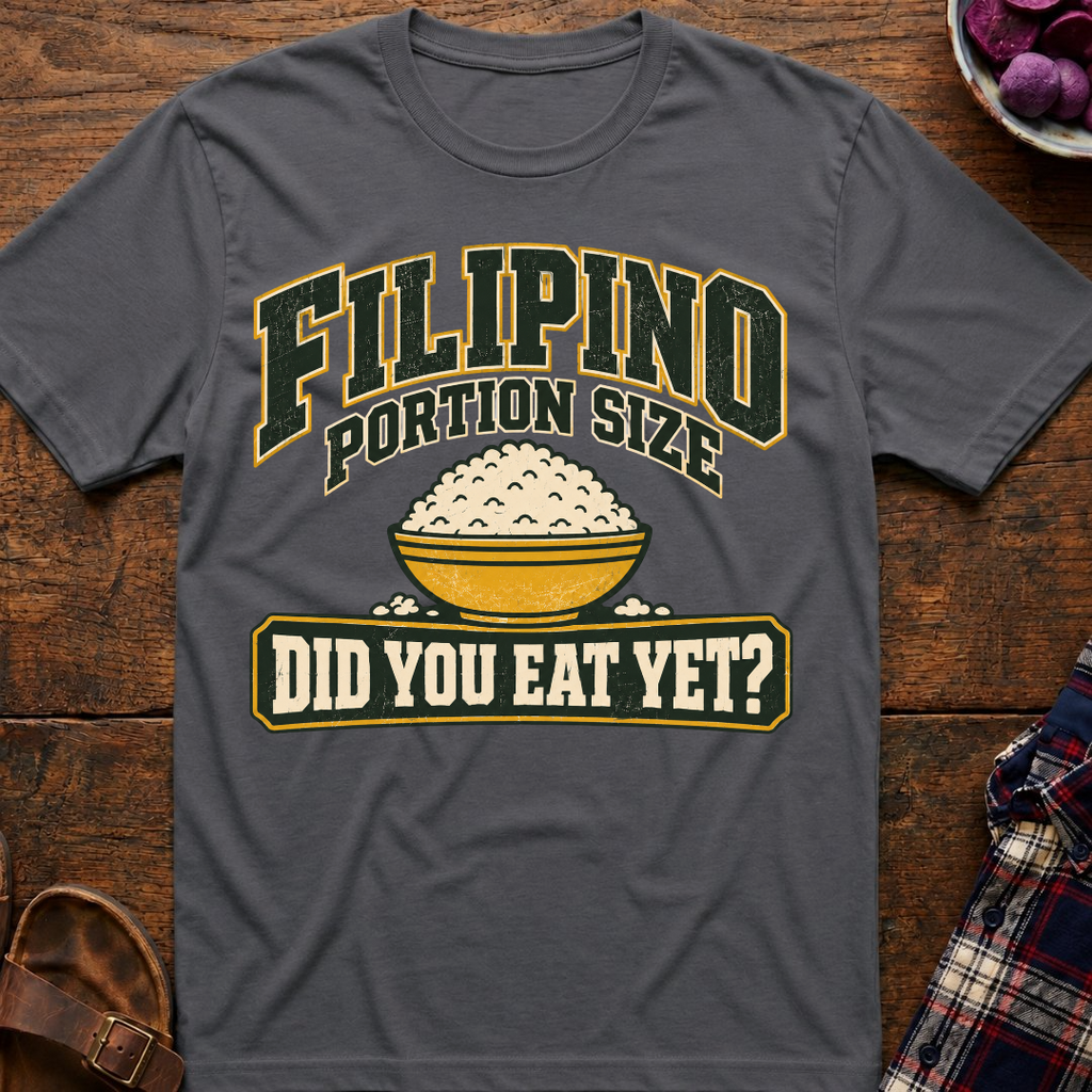Filipino Portion Size T-Shirt