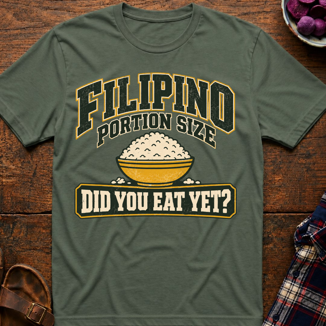 Filipino Portion Size T-Shirt