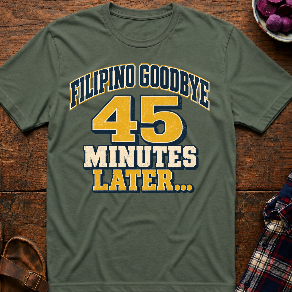 Filipino Goodbye 45 Mins T-Shirt
