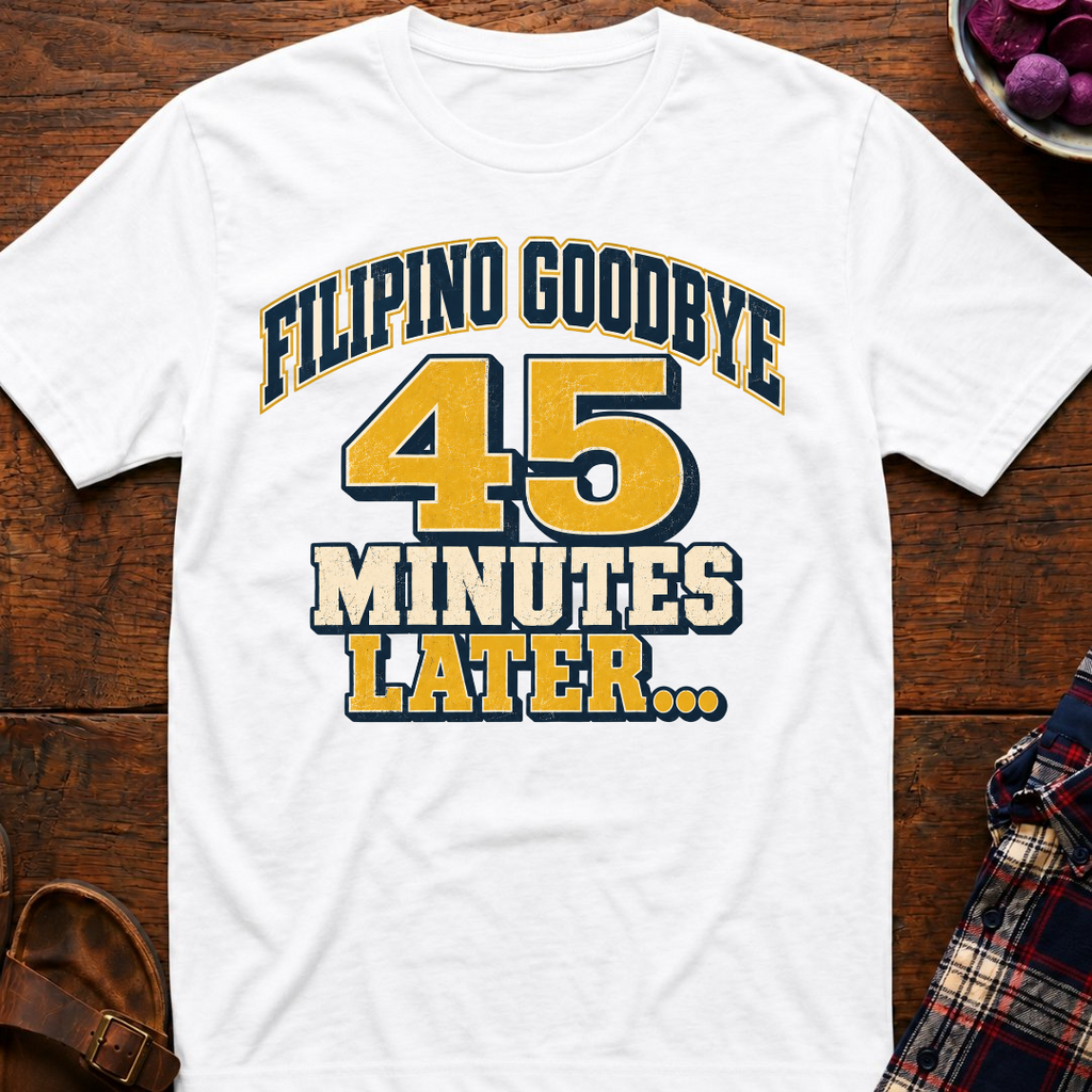 Filipino Goodbye 45 Mins T-Shirt