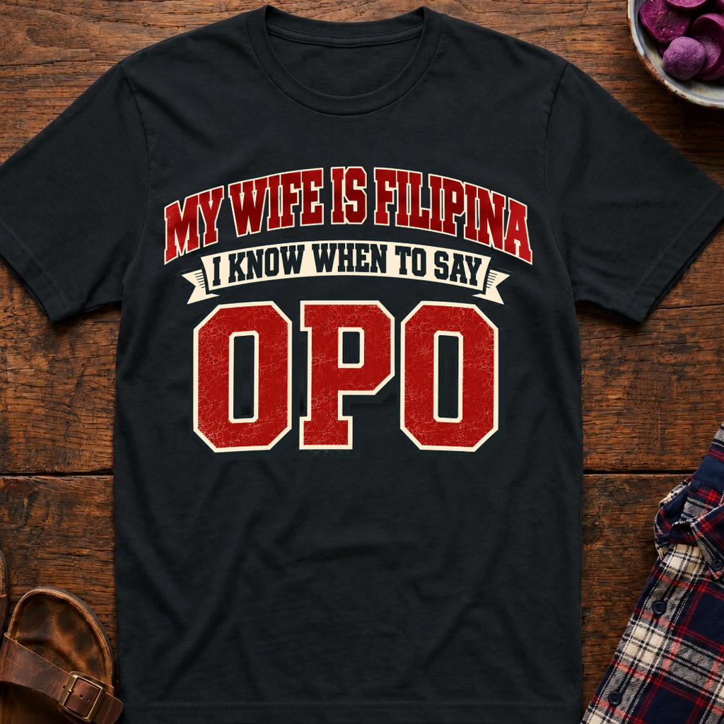 When To Say Opo T-Shirt