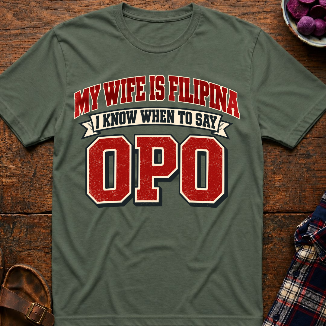 When To Say Opo T-Shirt