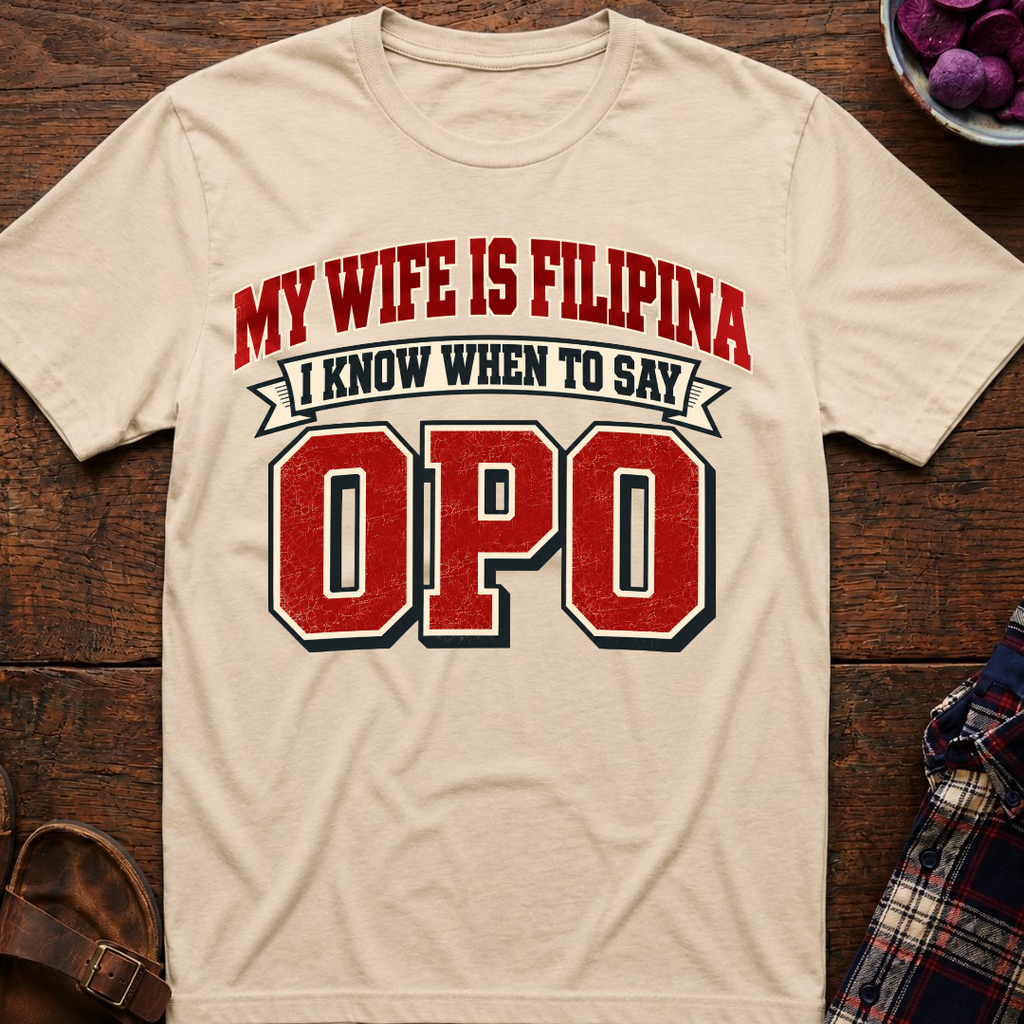 When To Say Opo T-Shirt