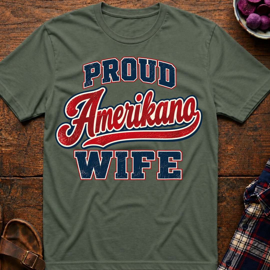 Proud Amerikano Wife T-Shirt