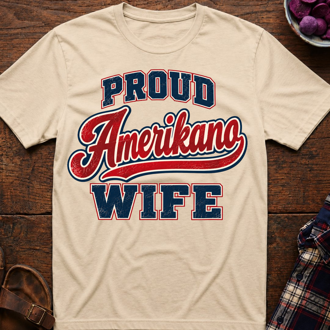 Proud Amerikano Wife T-Shirt