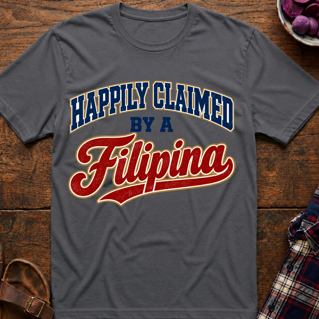 Claimed By A Filipina T-Shirt