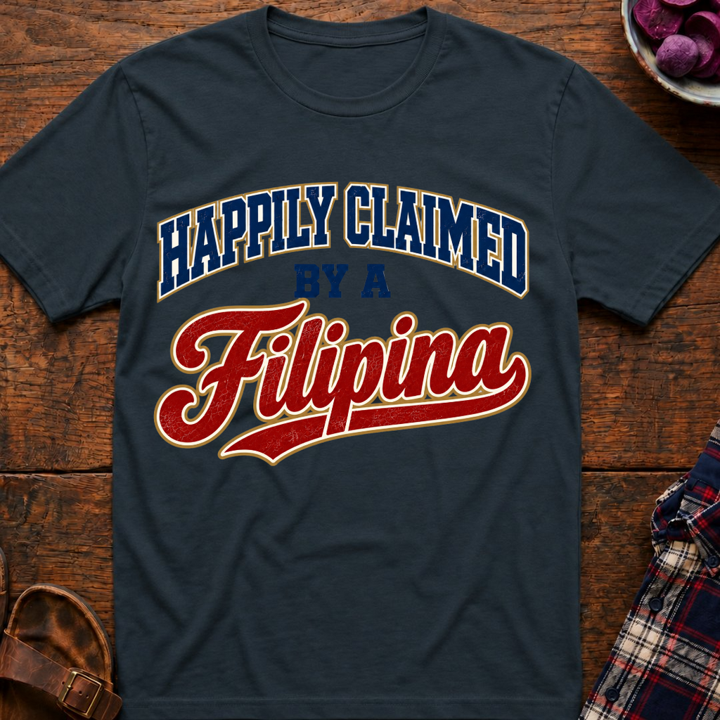 Claimed By A Filipina T-Shirt