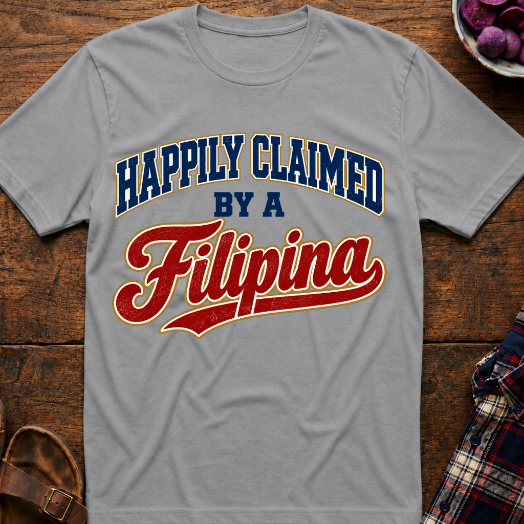 Claimed By A Filipina T-Shirt
