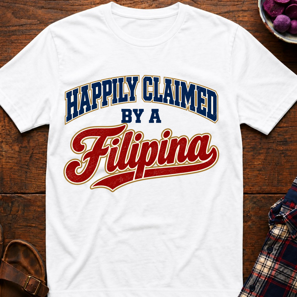Claimed By A Filipina T-Shirt