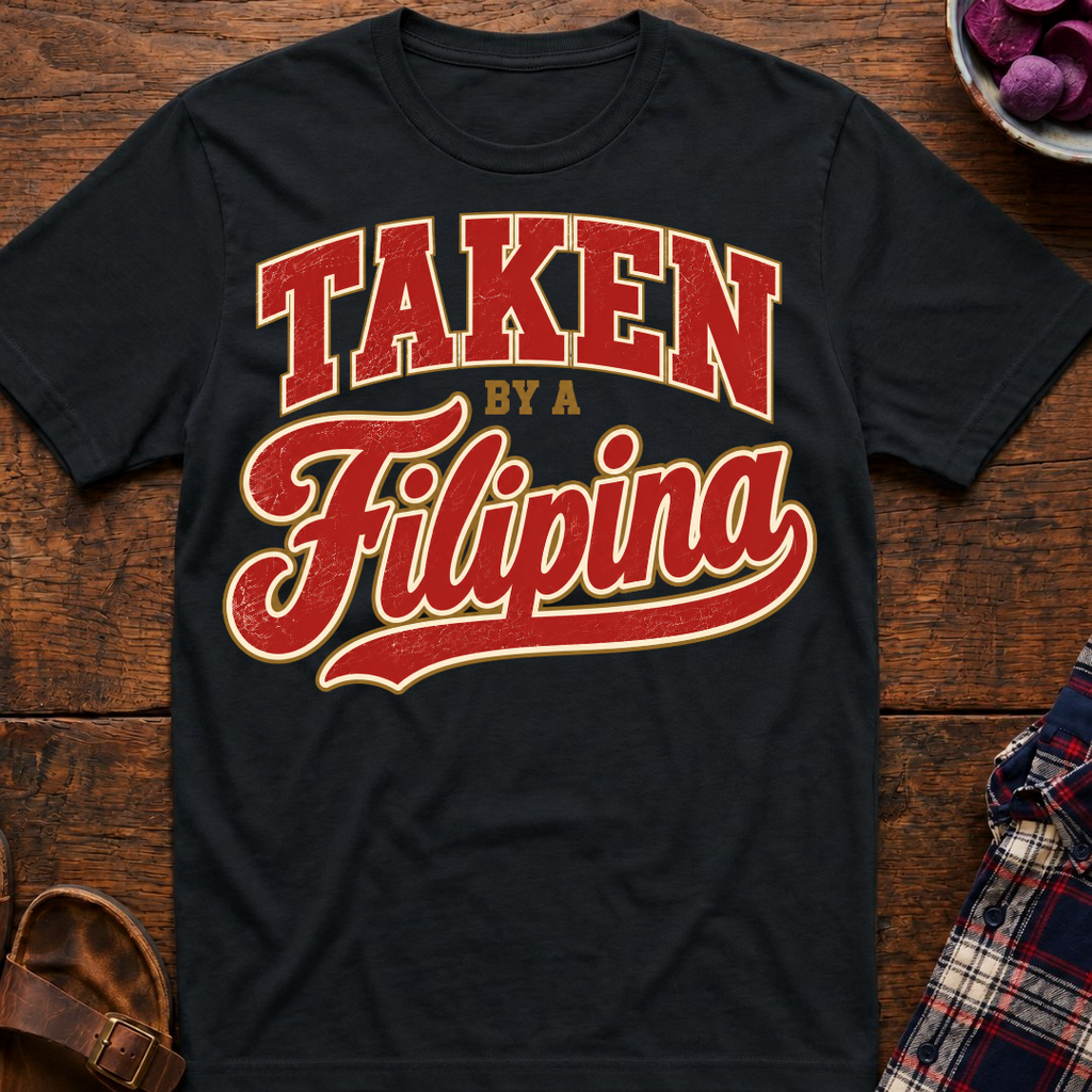 Taken By A Filipina T-Shirt
