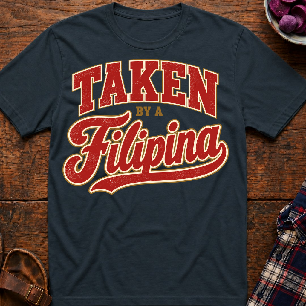 Taken By A Filipina T-Shirt