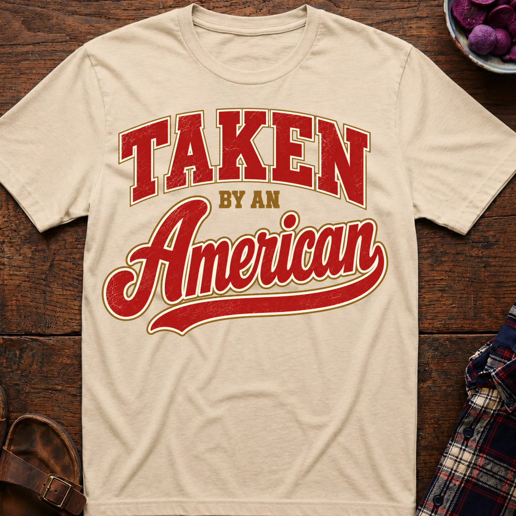 Taken By An American T-Shirt
