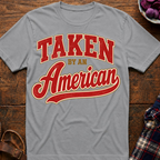 Taken By An American T-Shirt