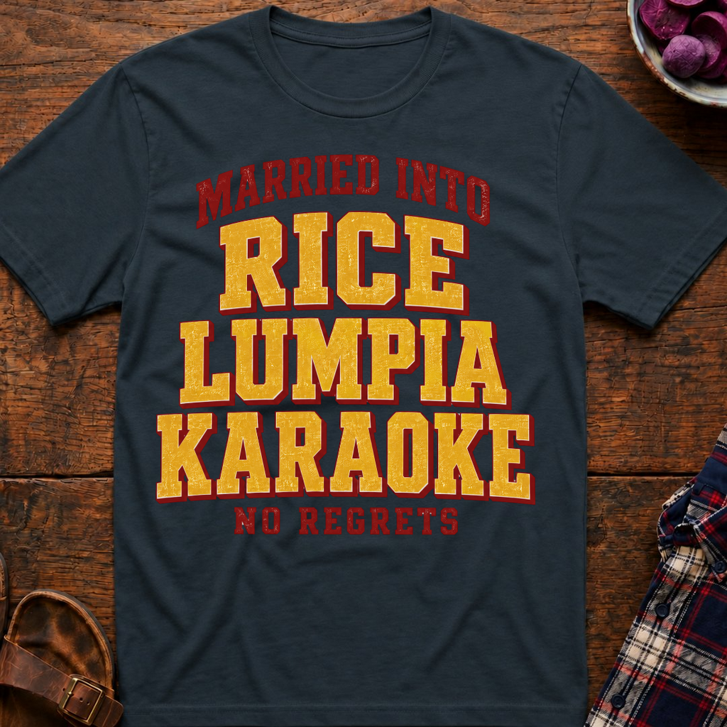 Married Into Rice Lumpia Karaoke T-Shirt