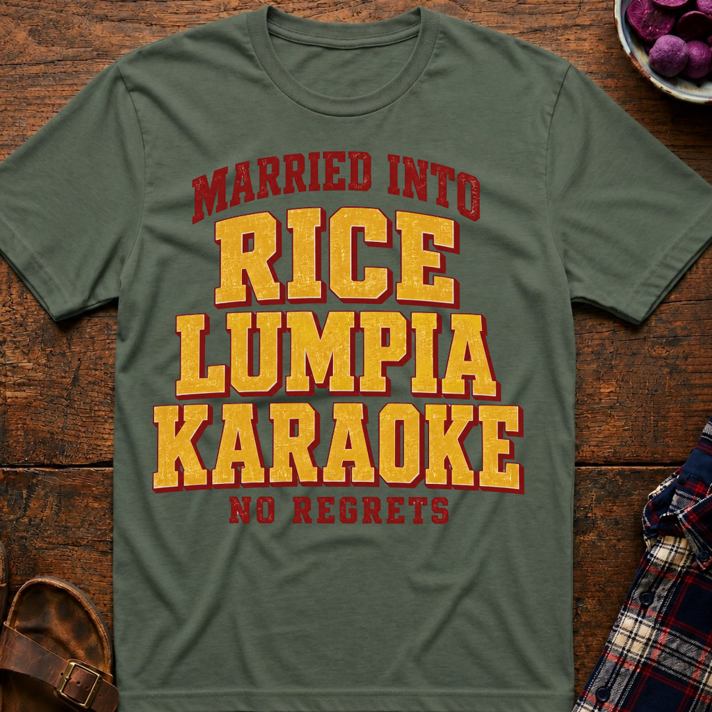 Married Into Rice Lumpia Karaoke T-Shirt