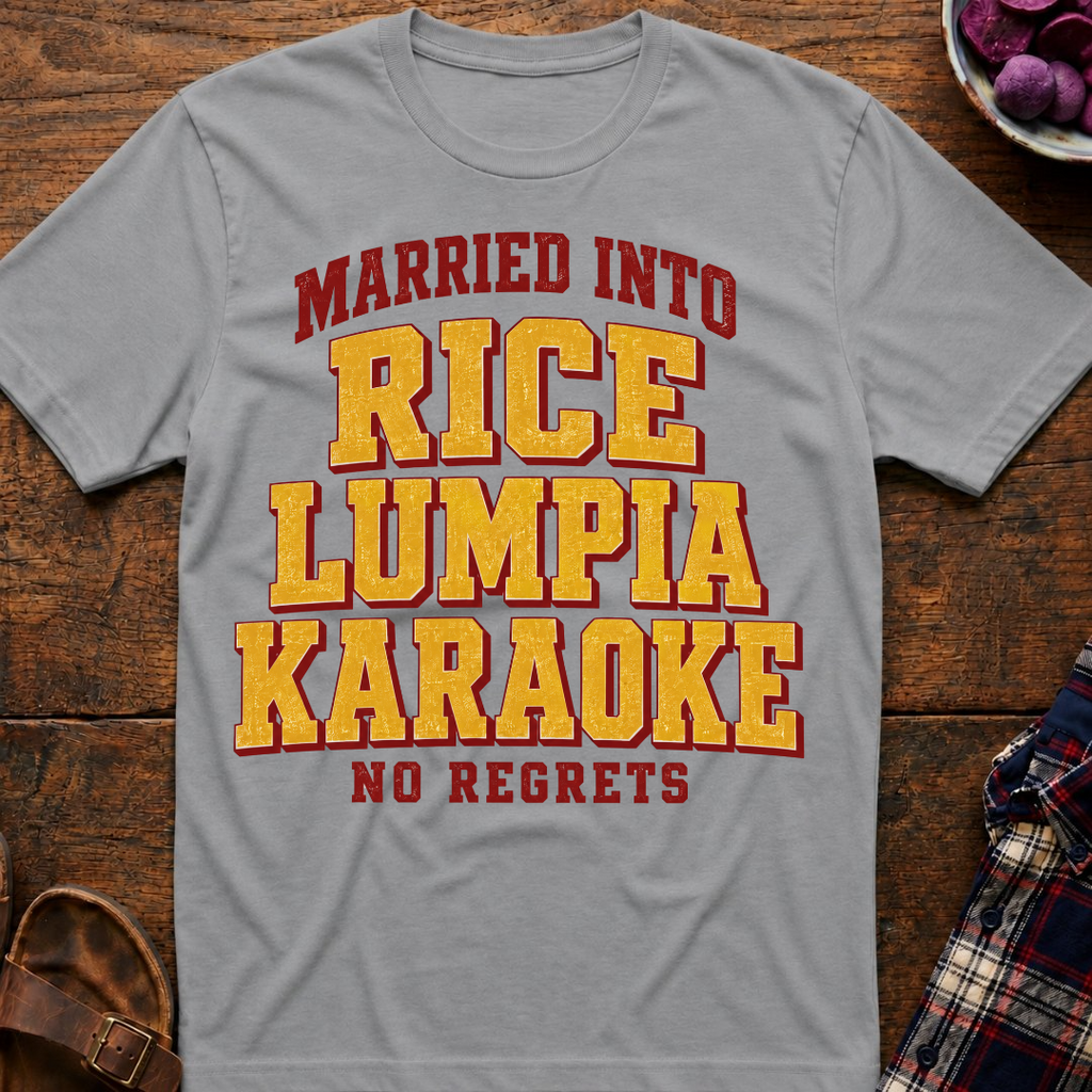Married Into Rice Lumpia Karaoke T-Shirt