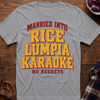 Married Into Rice Lumpia Karaoke T-Shirt