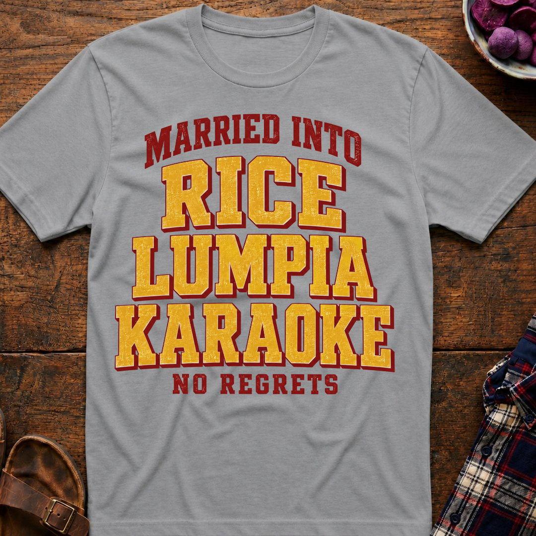 Married Into Rice Lumpia Karaoke T-Shirt