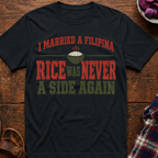 Rice Never A Side Again T-Shirt
