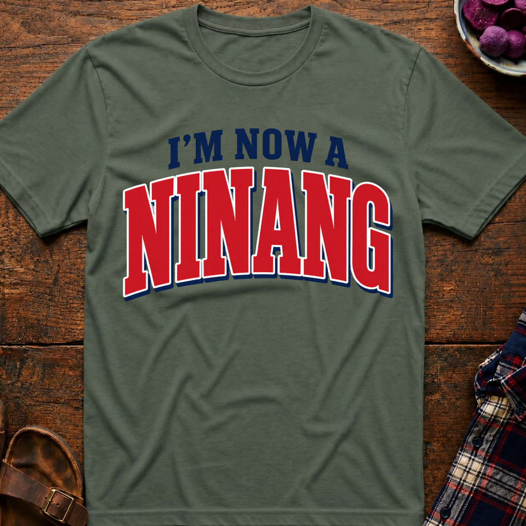 Now A Ninang T-Shirt