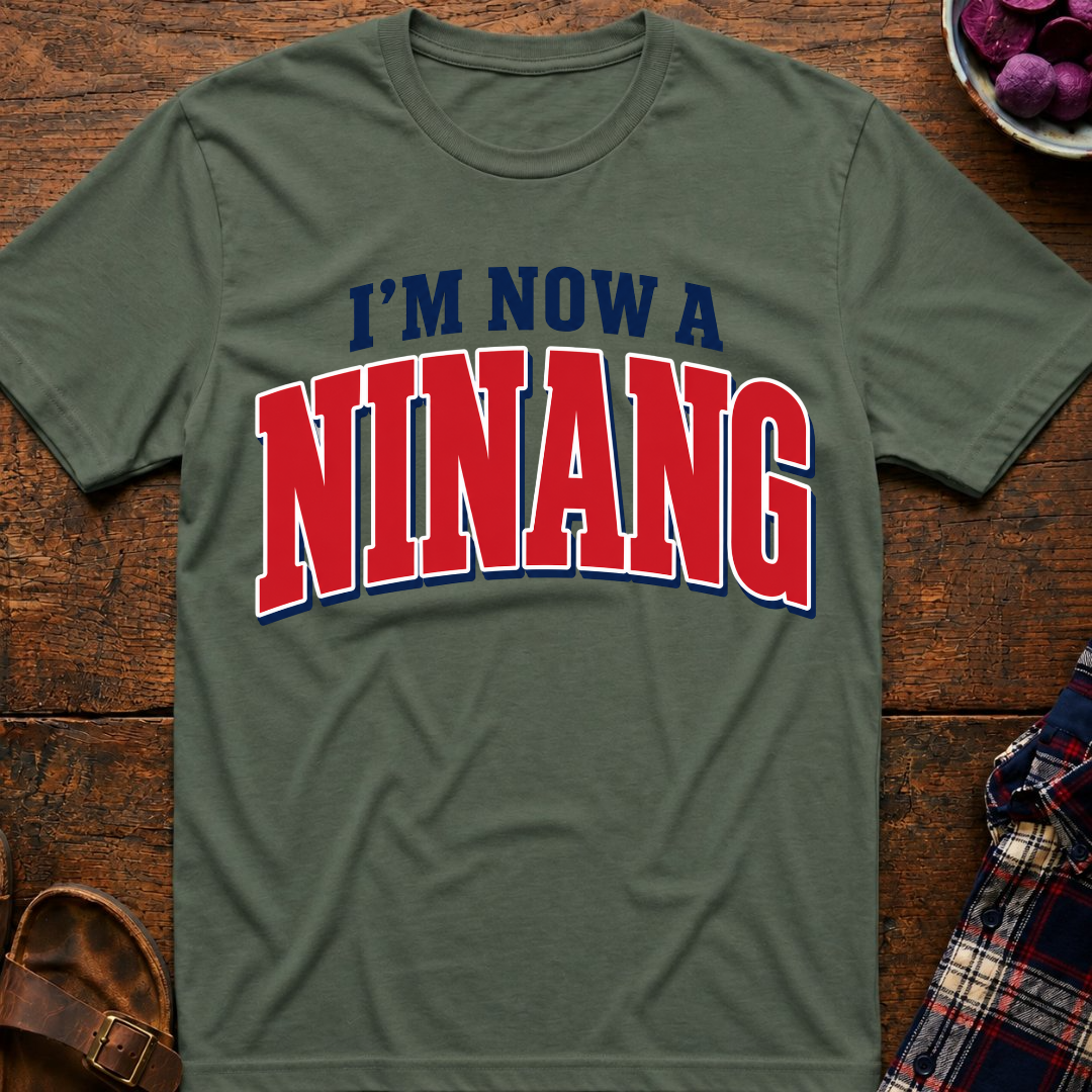 Now A Ninang T-Shirt