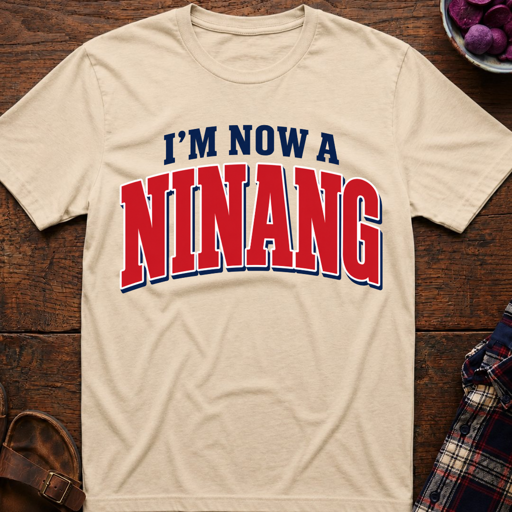 Now A Ninang T-Shirt
