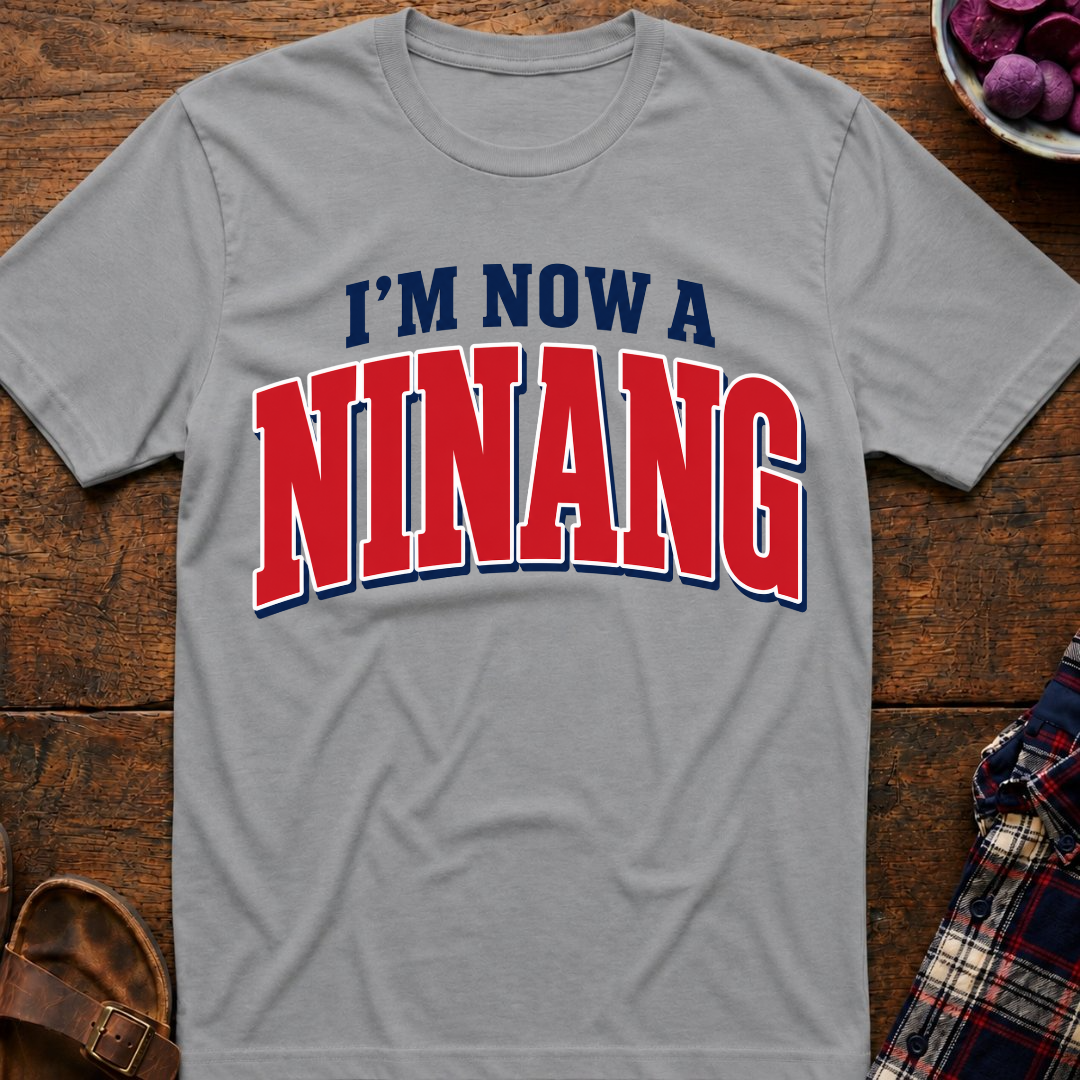 Now A Ninang T-Shirt