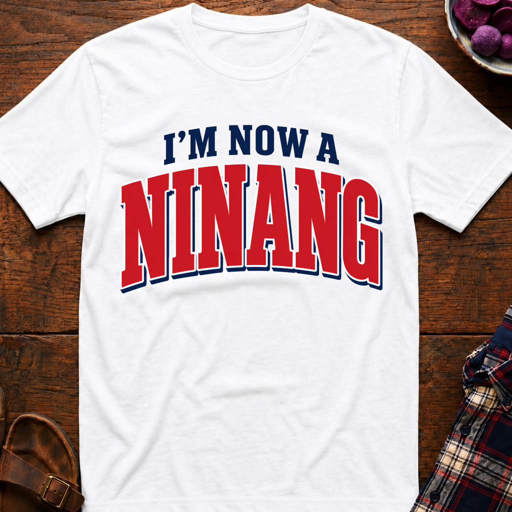 Now A Ninang T-Shirt