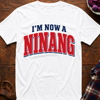 Now A Ninang T-Shirt