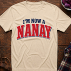 Now A Nanay T-Shirt