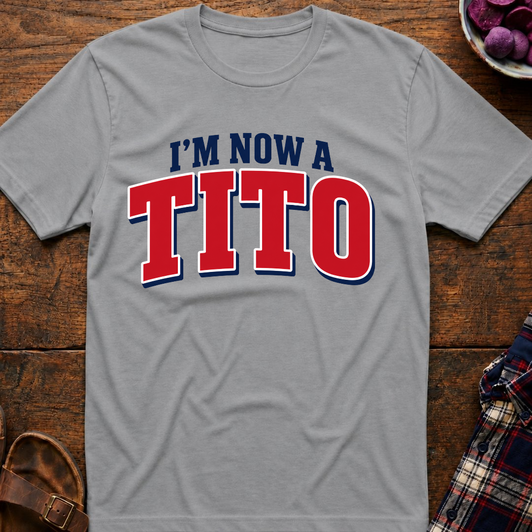 Now A Tito T-Shirt