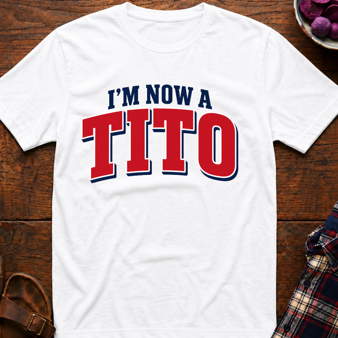 Now A Tito T-Shirt