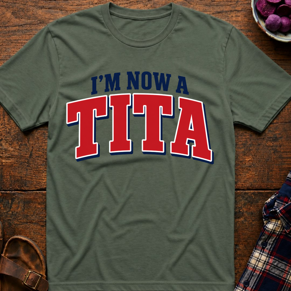Now A Tita T-Shirt