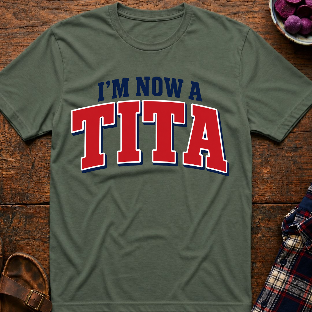 Now A Tita T-Shirt