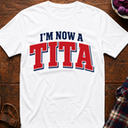 Now A Tita T-Shirt