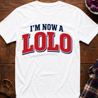 Now A Lolo T-Shirt