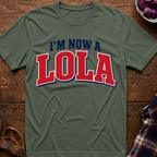 Now A Lola T-Shirt