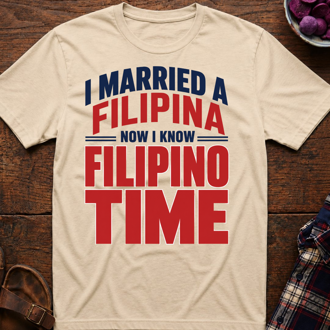 I Know Filipino Time T-Shirt