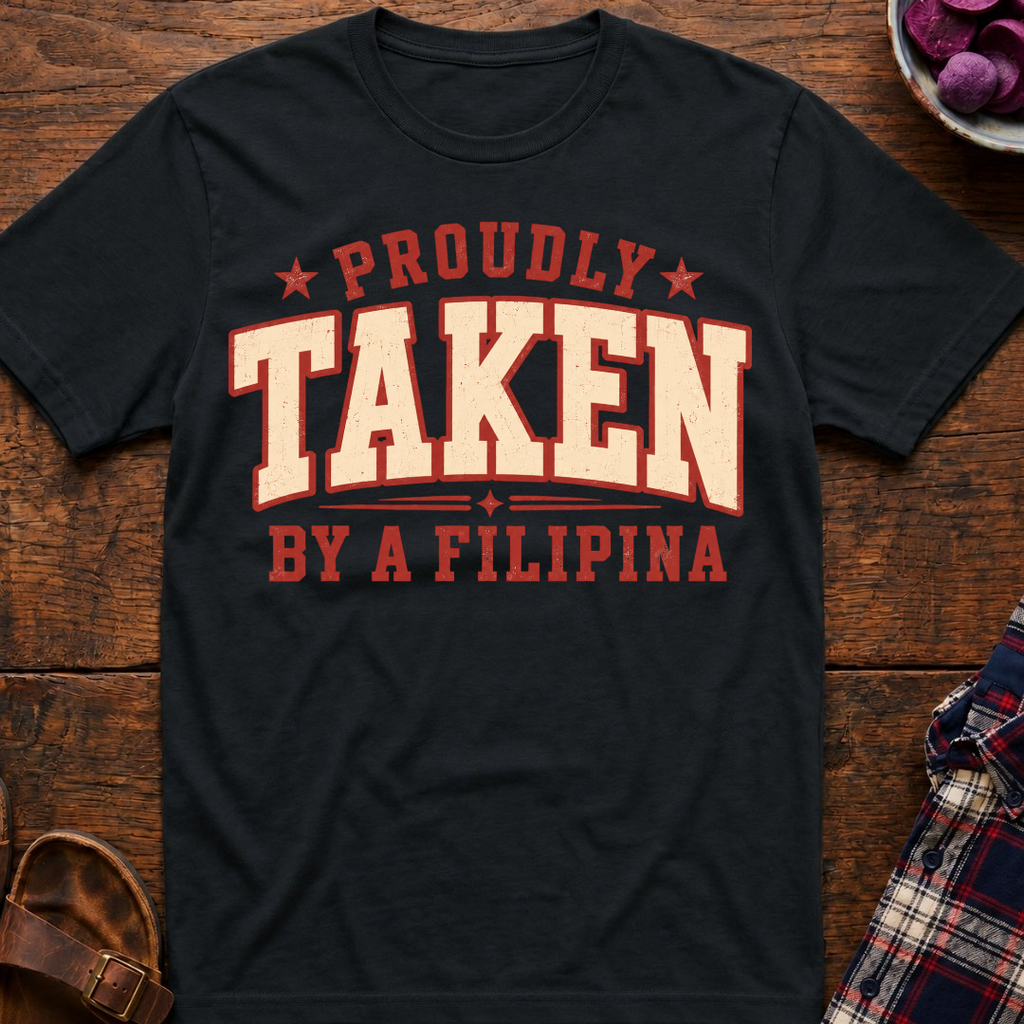 Taken By A Filipina T-Shirt