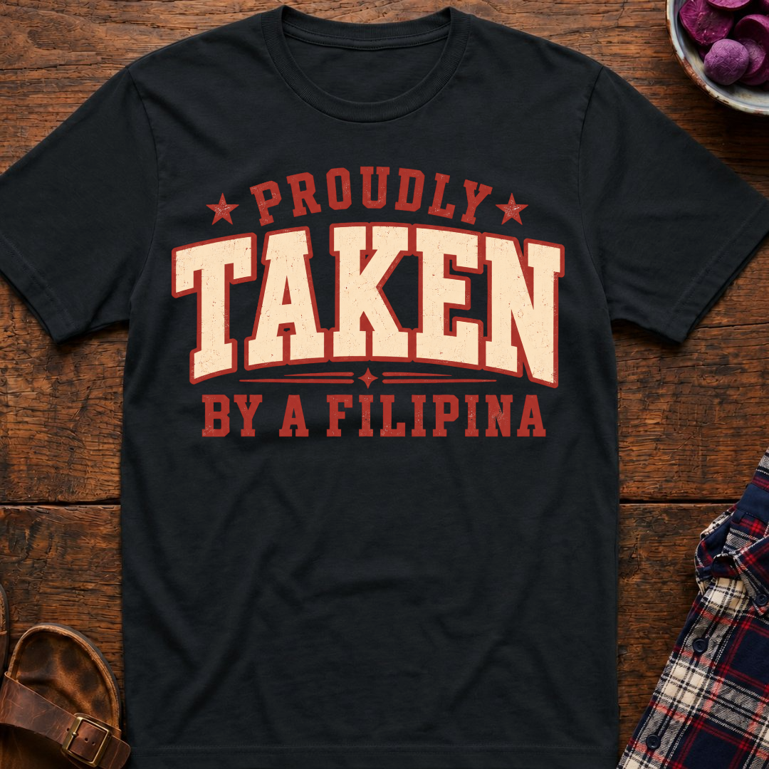 Taken By A Filipina T-Shirt