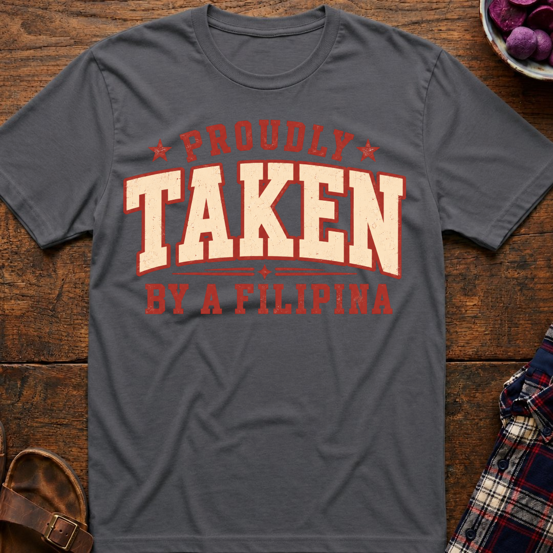 Taken By A Filipina T-Shirt