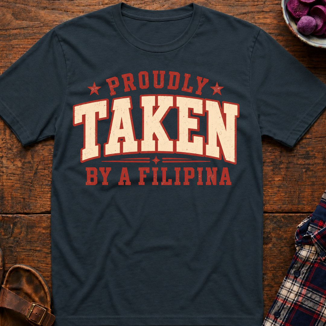 Taken By A Filipina T-Shirt