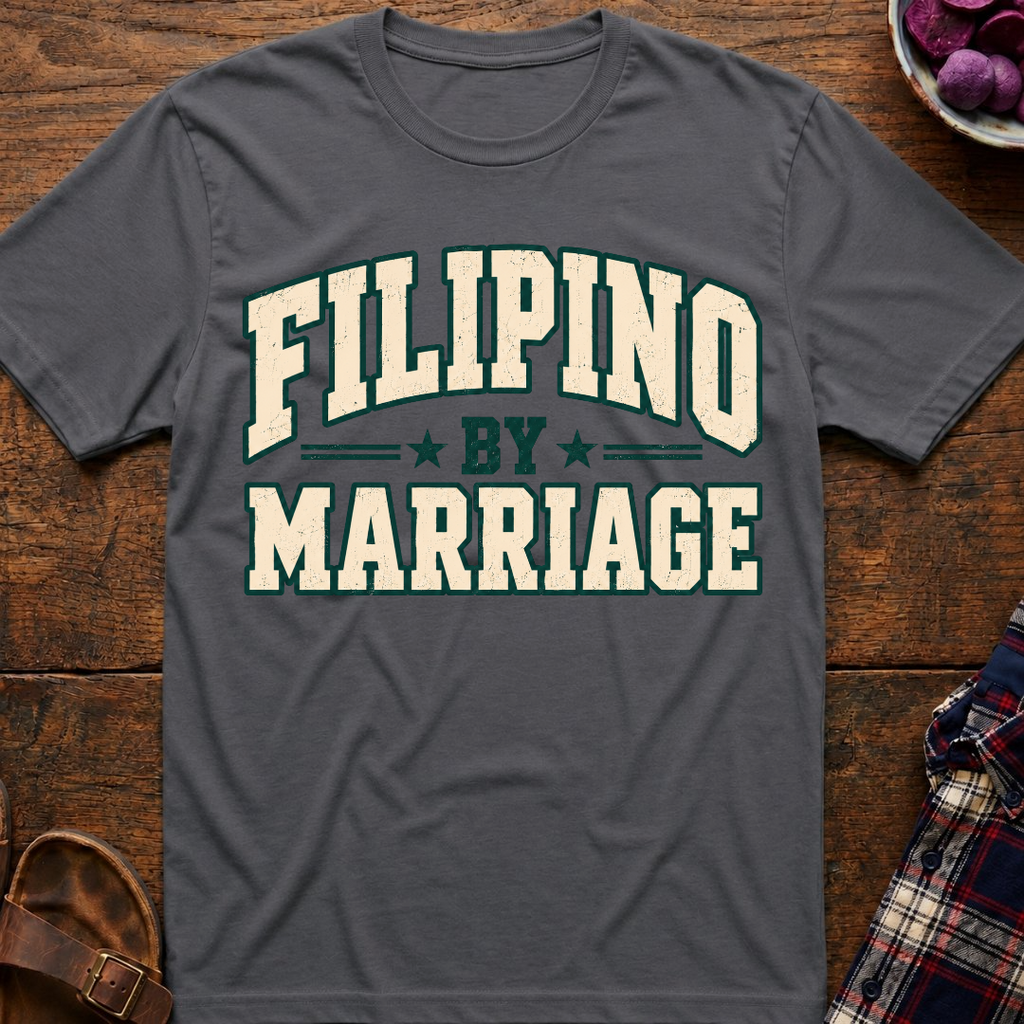 Filipino By Marriage T-Shirt