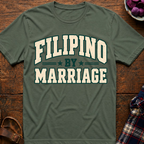 Filipino By Marriage T-Shirt
