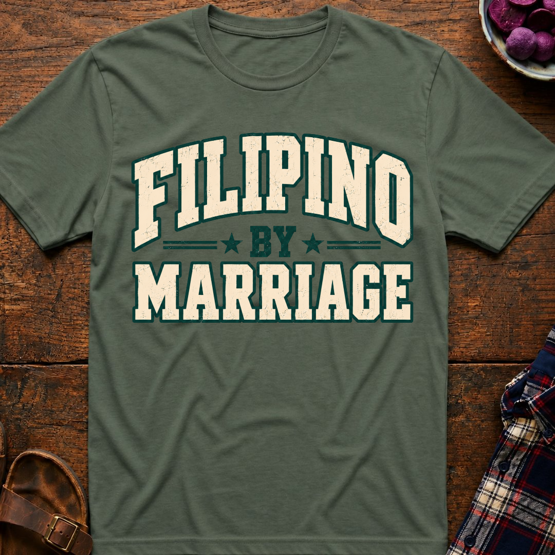Filipino By Marriage T-Shirt