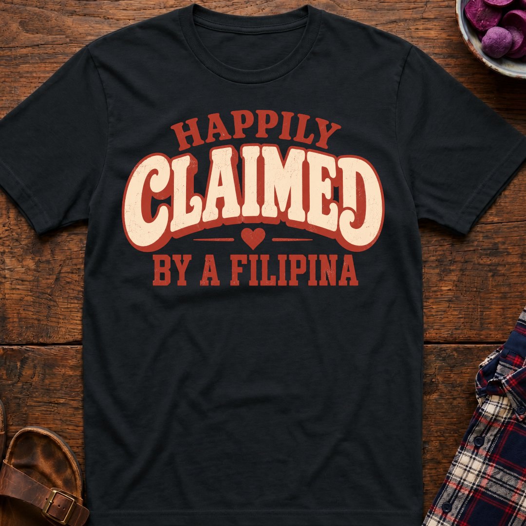 Claimed By A Filipina T-Shirt
