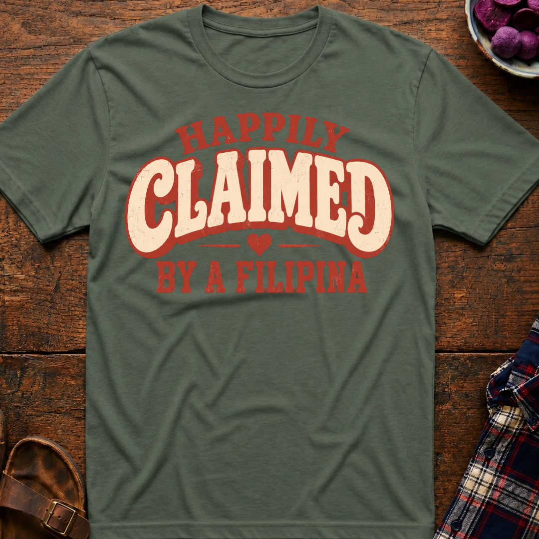 Claimed By A Filipina T-Shirt